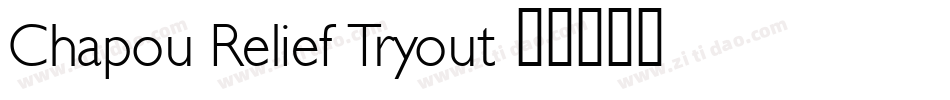 Chapou Relief Tryout字体转换